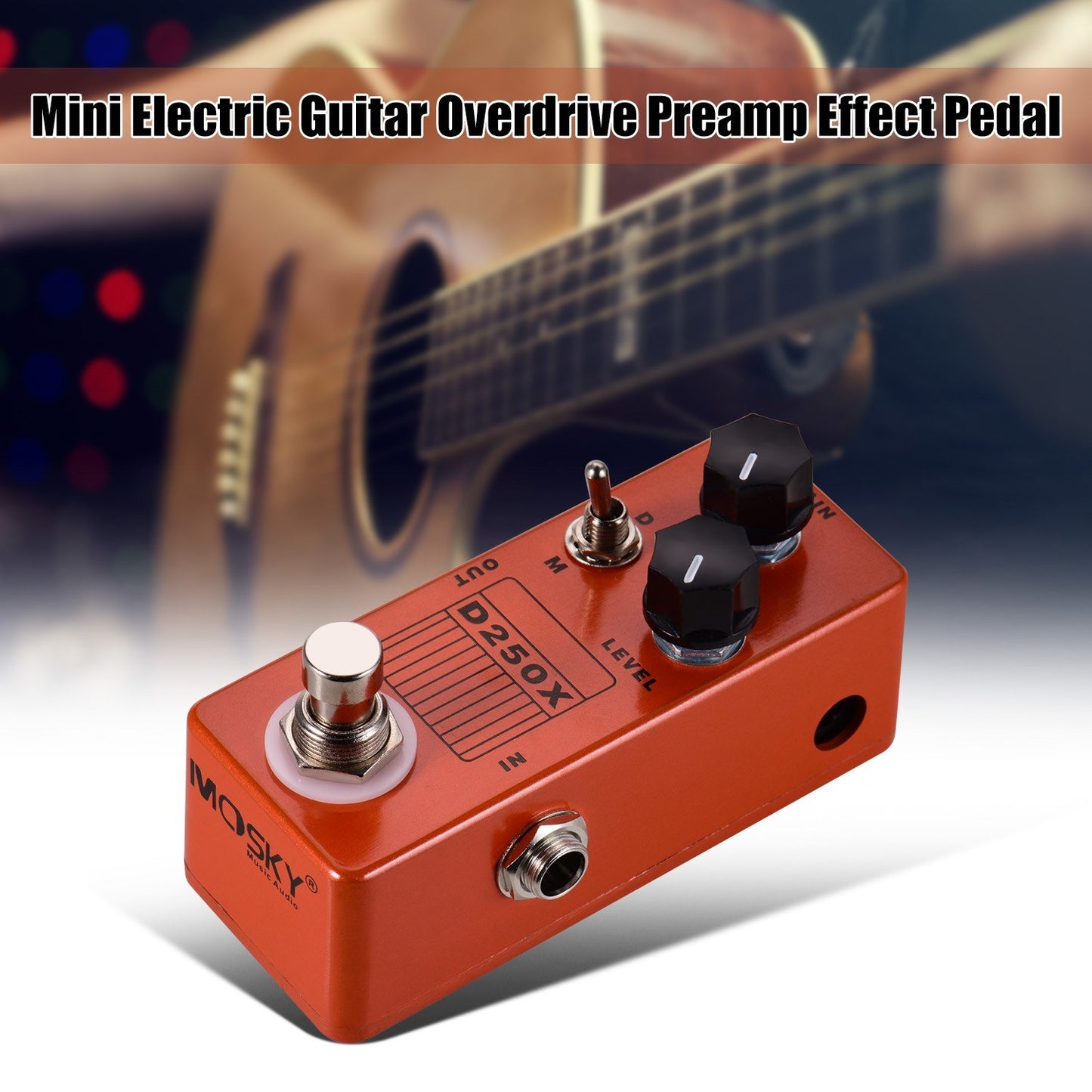 MOSKY D250X Mini Overdrive Preamp Pedal - 2 Modes, Full Metal Shell, True Bypass