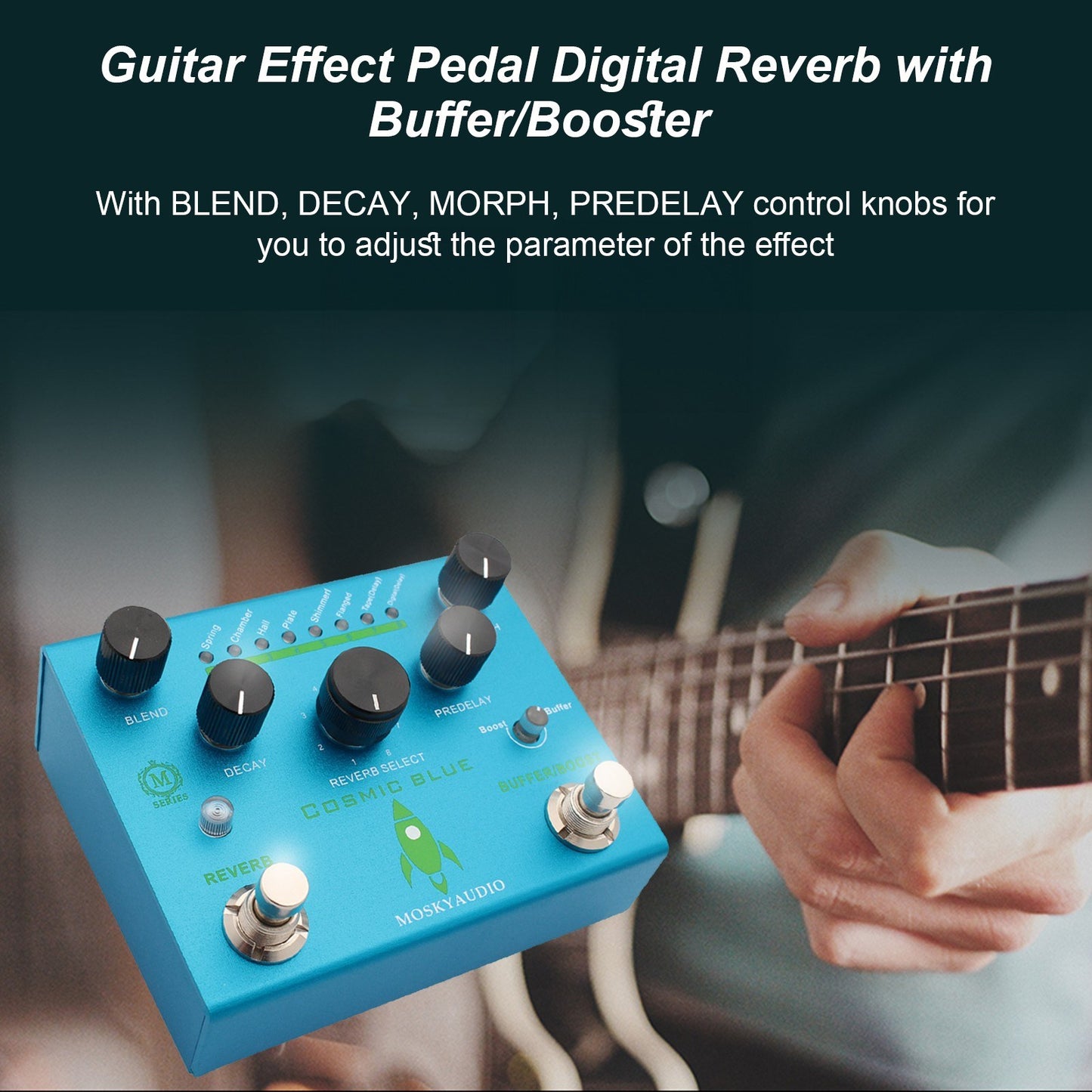 COSMIC BLUE MOSKYAudio Digital Reverb Guitar Pedal with Buffer/Booster
